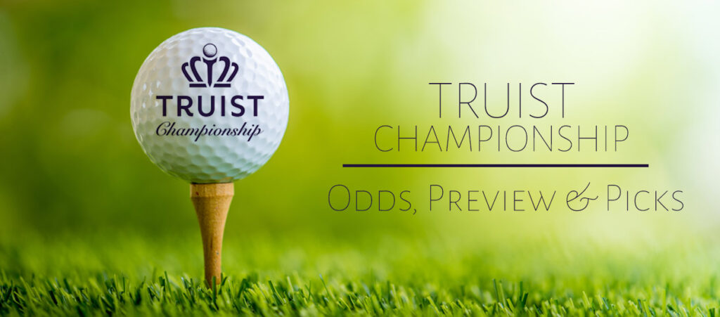Truist Championship 2025 Golf Betting Preview And Picks